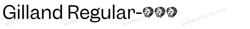 Gilland Regular字体转换